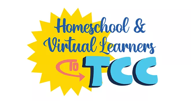 Homeschool & Virtual Learners to TCC.